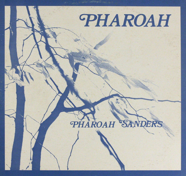 PHAROAH SANDERS - Pharoah cover 