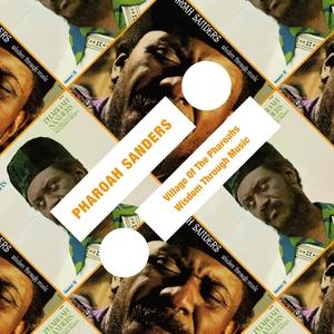 PHAROAH SANDERS - Village Of The Pharoahs / Wisdom Through Music cover 