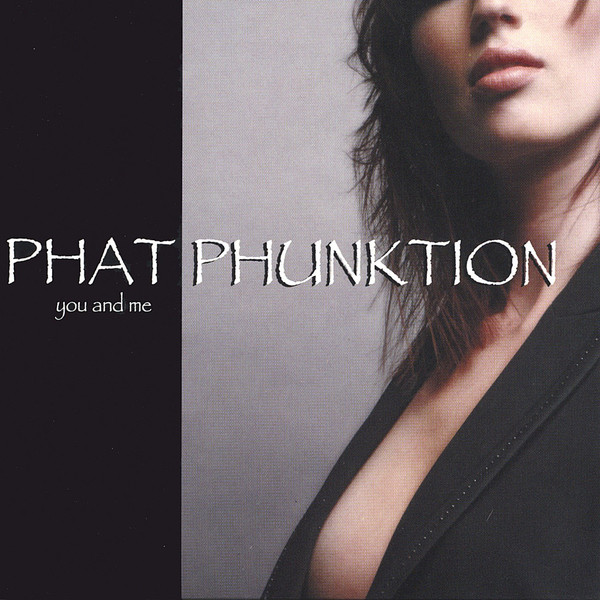 PHAT PHUNKTION - You And Me cover 