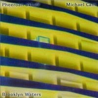 PHEEROAN AKLAFF - Pheeroan Aklaff, Michael Cain : Brooklyn Waters cover 