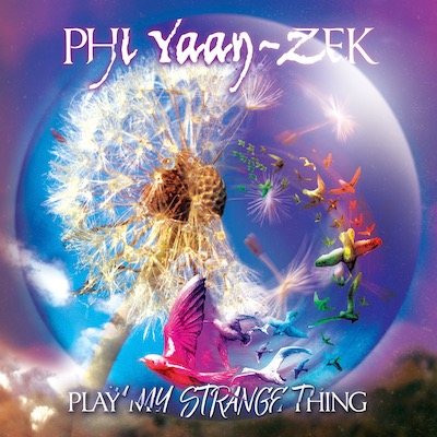PHI ANSARI YAAN-ZEK - Play My Strange Thing cover 