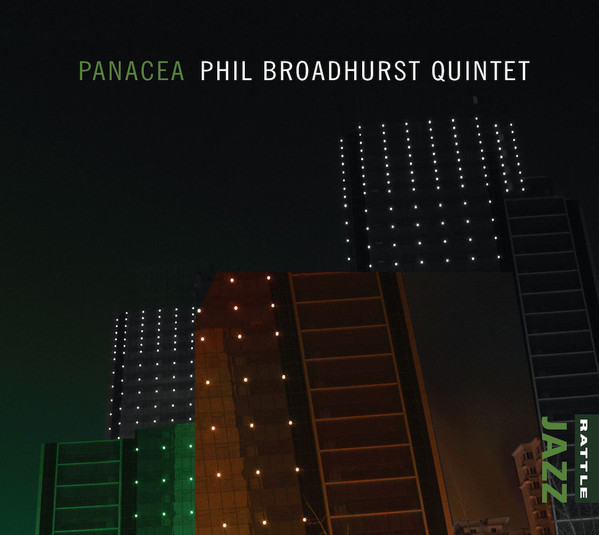 PHIL BROADHURST - Phil Broadhurst Quintet : Panacea cover 