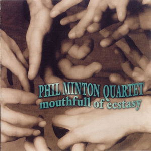 PHIL MINTON - Phil Minton Quartet ‎: Mouthfull Of Ecstasy cover 
