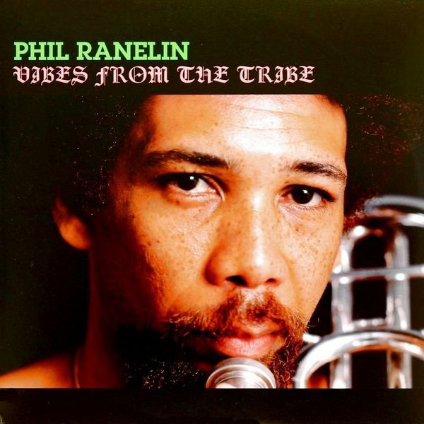 PHIL RANELIN - Vibes From The Tribe (Hefty Reissue with Bonus Tracks) cover 