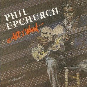 PHIL UPCHURCH - All I Want cover 
