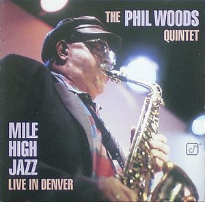 PHIL WOODS - Mile High Jazz - Live In Denver cover 