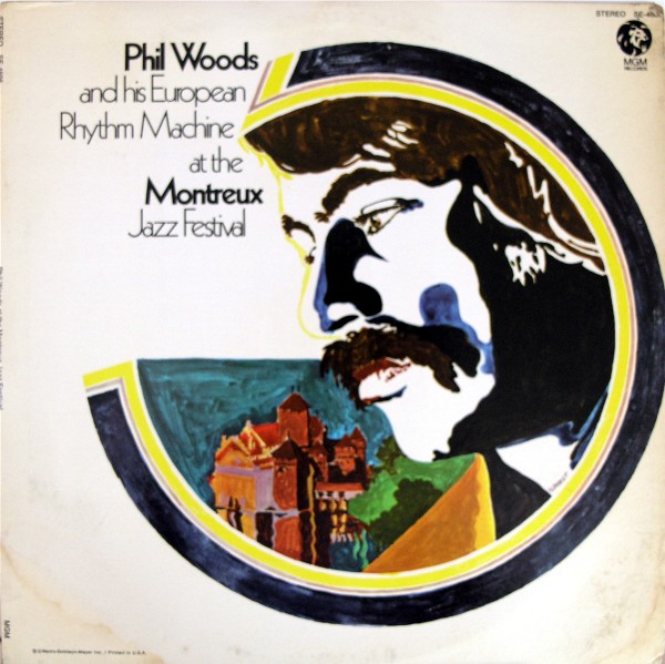 PHIL WOODS - Phil Woods and his European Rhythm Machine at the Montreux Jazz Festival cover 