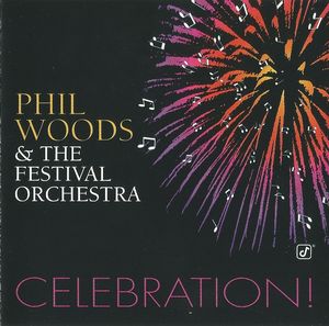 PHIL WOODS - Phil Woods & The Festival Orchestra : Celebration cover 