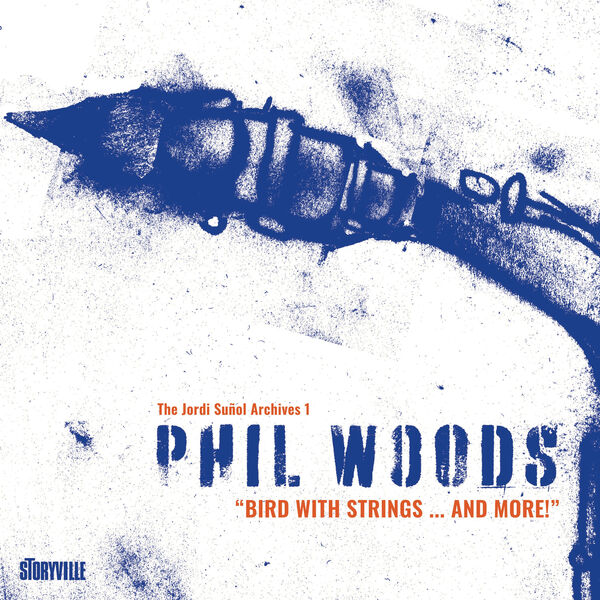 PHIL WOODS - Phil Woods & Zurich Chamber Orchestra : Bird with Strings...and More! cover 
