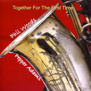 PHIL WOODS - Phil Woods, Pepper Adams : Together For The First Time cover 