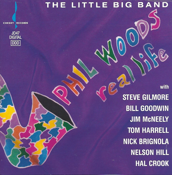 PHIL WOODS - Phil Woods's Little Big Band : Real Life cover 