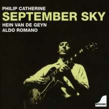 PHILIP CATHERINE - Philip Catherine, Hein Van De Geyn & Aldo Romano : September Sky cover 