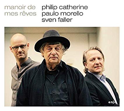 PHILIP CATHERINE - Philip Catherine - Paolo Morello - Sven Faller : Manoir de Mes Reves cover 