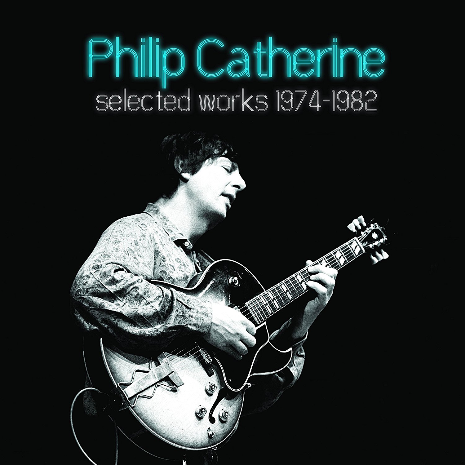 PHILIP CATHERINE - Selected Works 1974-1982 cover 