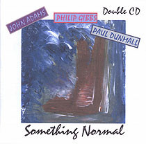 PHILIP GIBBS - Philip Gibbs / John Adams / Paul Dunmall : Something Normal cover 