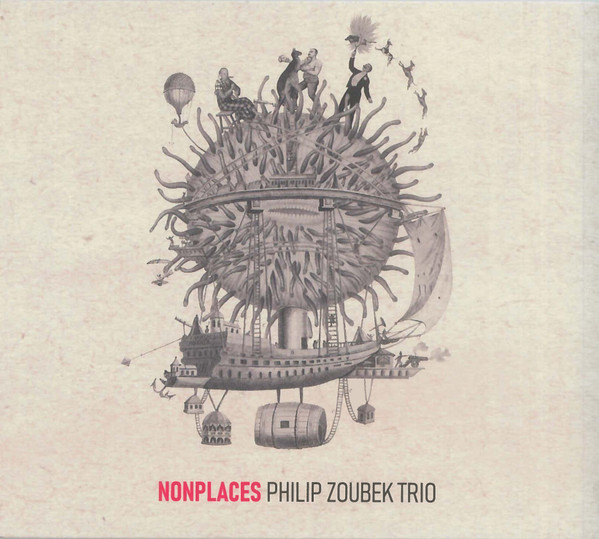 PHILIP ZOUBEK - Philip Zoubek Trio : Nonplaces cover 