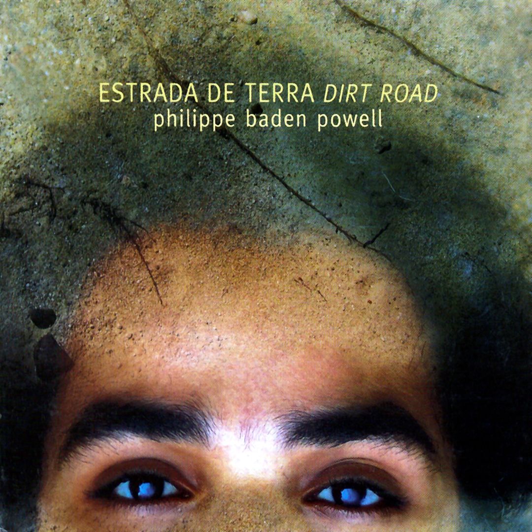 PHILIPPE BADEN POWELL - Estrada de Terra (Dirt Road) cover 