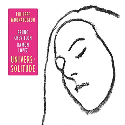 PHILIPPE MOURATOGLOU - Philippe Mouratoglou Trio ‎: Univers-Solitude cover 