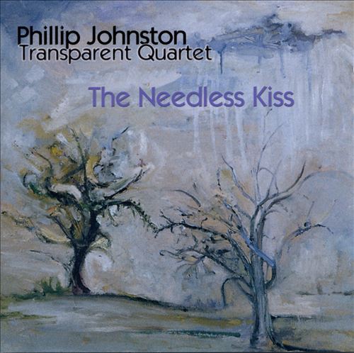 PHILLIP JOHNSTON - The Needless Kiss cover 