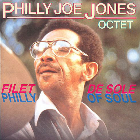 PHILLY JOE JONES - Filet de Sole / Philly of Soul cover 