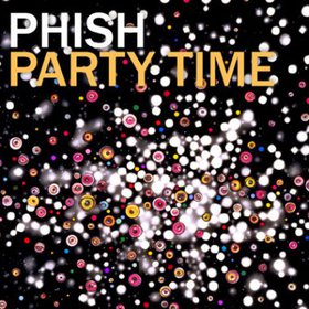 PHISH - Party Time cover 