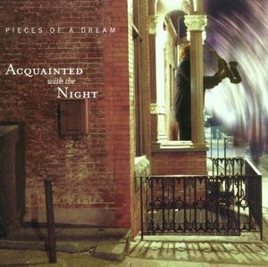PIECES OF A DREAM - Acquainted With The Night cover 