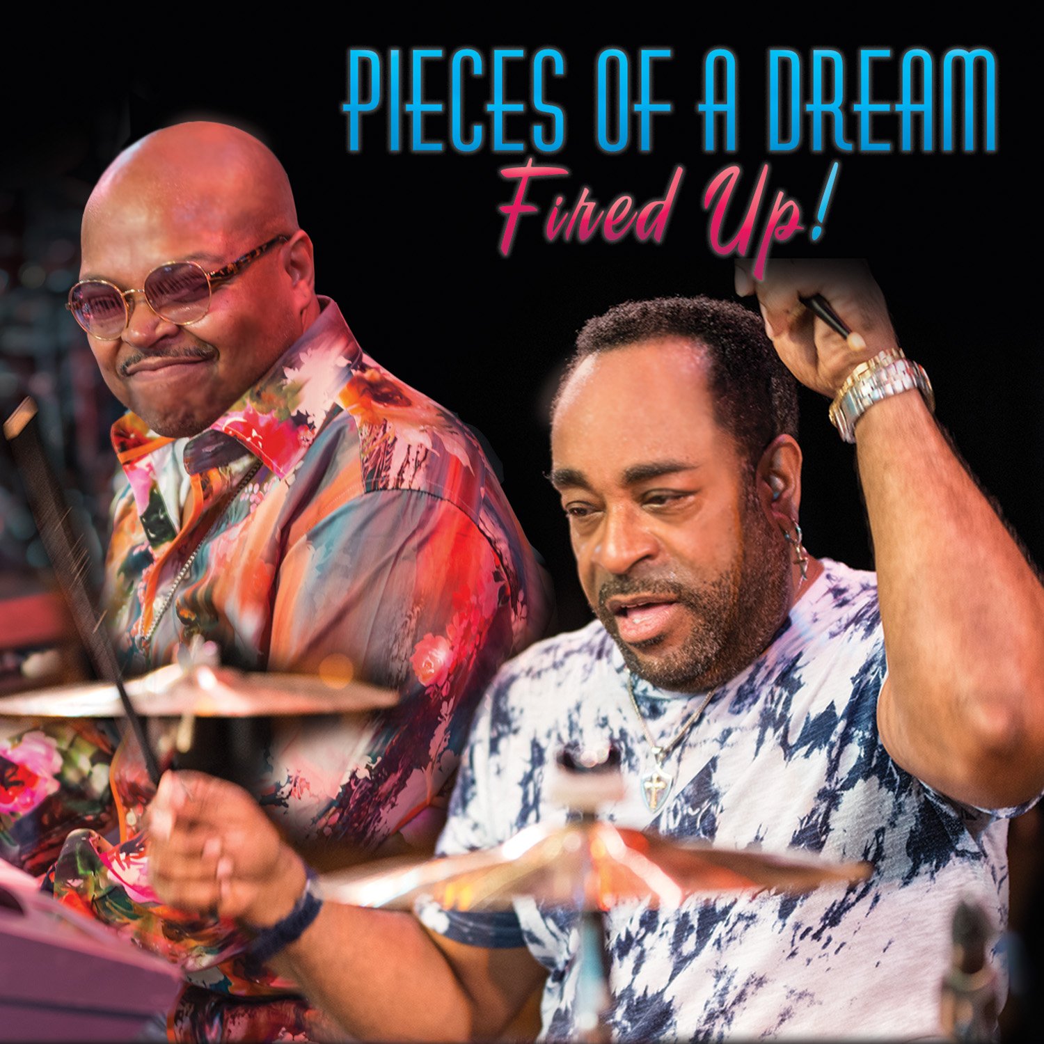 PIECES OF A DREAM - Fired Up cover 