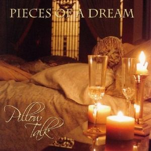 PIECES OF A DREAM - Pillow Talk cover 