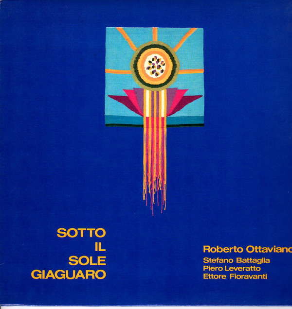 ROBERTO OTTAVIANO - Roberto Ottaviano, Stefano Battaglia, Piero Leveratto, Ettore Fioravanti ‎: Sotto Il Sole Giaguaro cover 