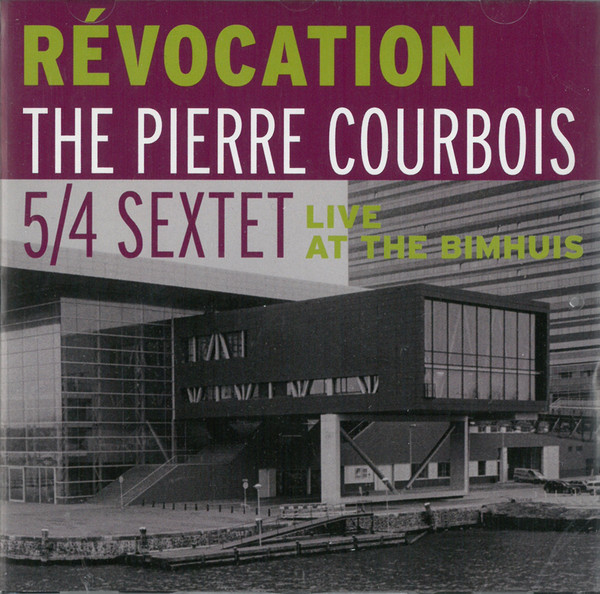 PIERRE COURBOIS - Révocation Live At The Bimhuis cover 
