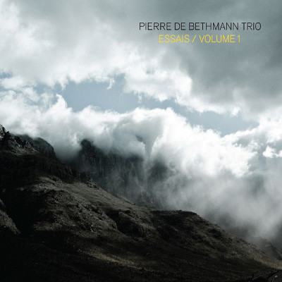 PIERRE DE BETHMANN - Pierre de Bethmann Trio ‎: Essais / Volume 1 cover 