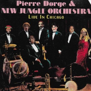 PIERRE DØRGE - Pierre Dørge & New Jungle Orchestra ‎: Live In Chicago cover 