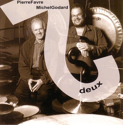 PIERRE FAVRE - Pierre Favre, Michel Godard : Deux cover 