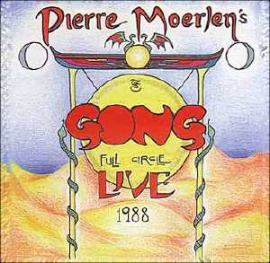 PIERRE MOERLEN'S GONG - Full Circle - Live 1988 cover 