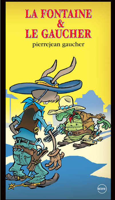 PIERRE JEAN GAUCHER - La Fontaine et le Gaucher cover 