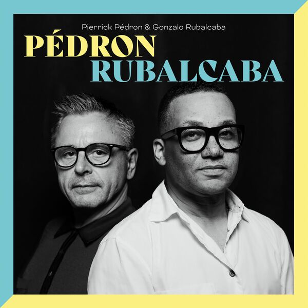 PIERRICK PÉDRON - Pierrick Pedron - Gonzalo Rubalcaba : Pedron Rubalcaba cover 