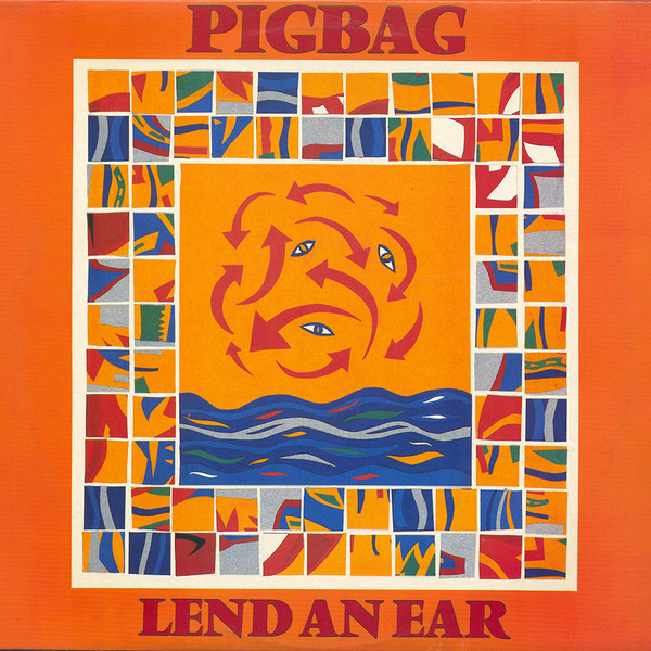 PIGBAG - Lend An Ear cover 