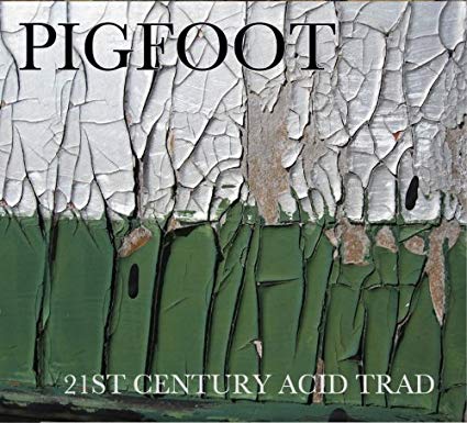 PIGFOOT - 21st Century Acid Trad cover 