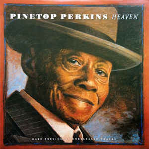 PINETOP PERKINS - Heaven cover 