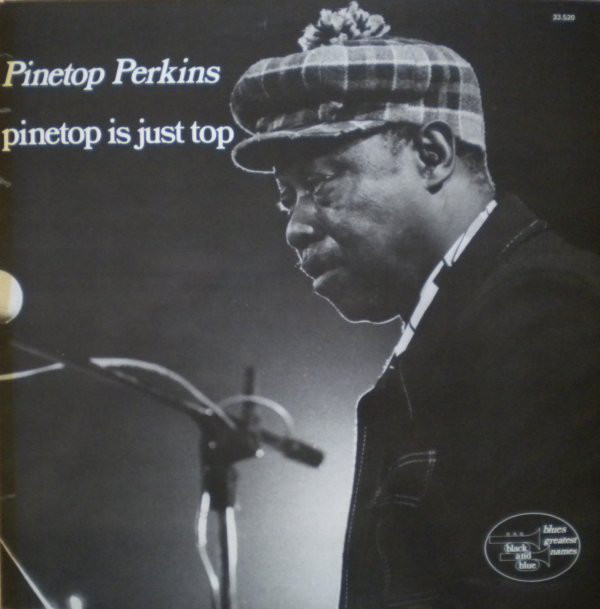 PINETOP PERKINS - Pinetop Is Just Top cover 