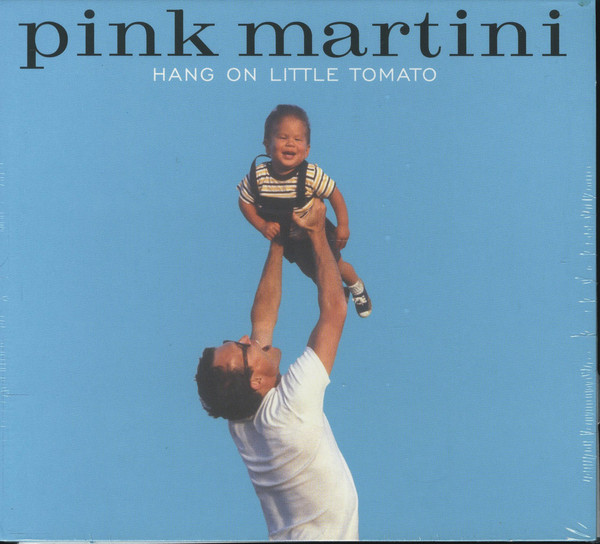 PINK MARTINI - Hang on Little Tomato cover 