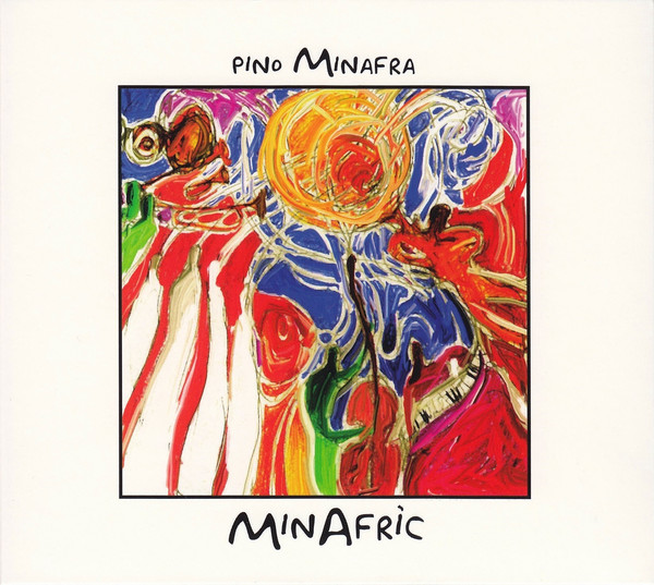 PINO MINAFRA - Pino Minafra & Faraualla : MinAfrìc cover 