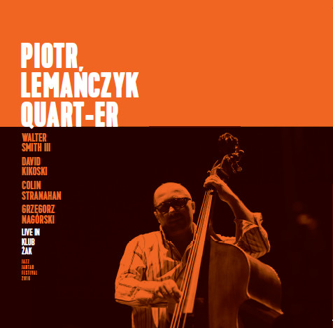 PIOTR LEMAŃCZYK - Piotr Lemańczyk Quart-Er : Live In Klub Żak cover 