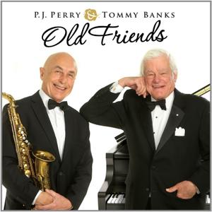 P.J. PERRY - P.J. Perry & Tommy Banks : Old Friends cover 