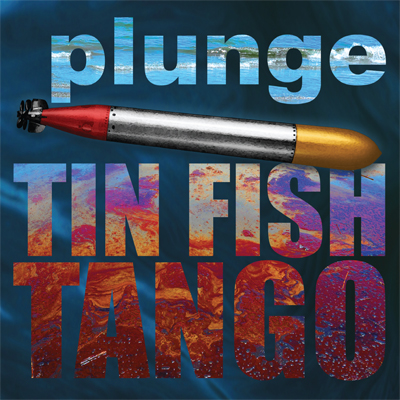 PLUNGE (US) - Tin Fish Tango cover 