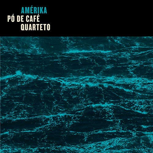 PO DE CAFE QUARTETO - Amérika cover 