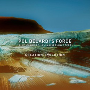 POL BELARDI’S FORCE (4S) - Creation / Evolution cover 