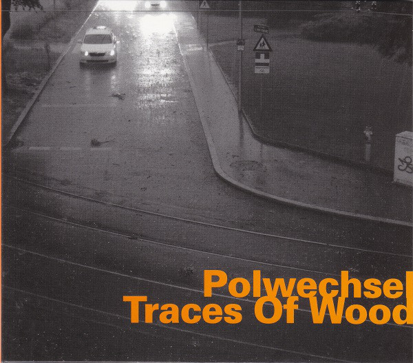 POLWECHSEL - Traces Of Wood cover 