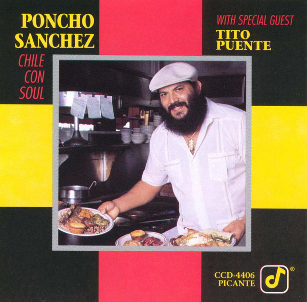 PONCHO SANCHEZ - Poncho Sanchez With Special Guest Tito Puente ‎: Chile Con Soul cover 