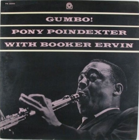 PONY POINDEXTER - Pony Poindexter With Booker Ervin ‎: Gumbo! cover 